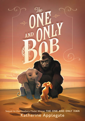 Cover Image for The One and Only Bob -- Katherine Applegate, Hardcover