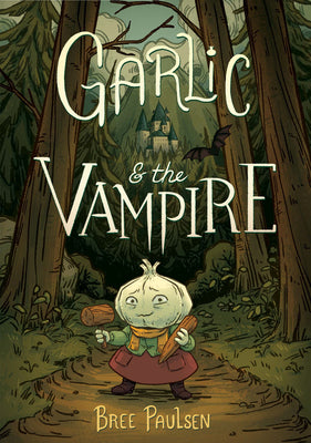 Cover Image for Garlic and the Vampire: A Graphic Novel -- Bree Paulsen, Paperback