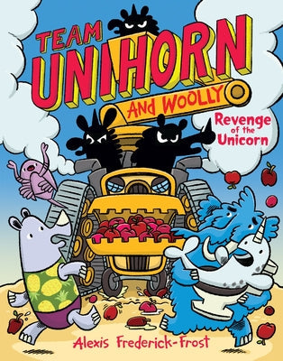 Team Unihorn and Woolly #2: Revenge of the Unicorn -- Alexis Frederick-Frost, Hardcover