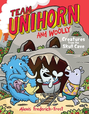 Cover Image for Team Unihorn and Woolly #4: Creatures from the Skull Cave: A Graphic Novel -- Alexis Frederick-Frost, Paperback