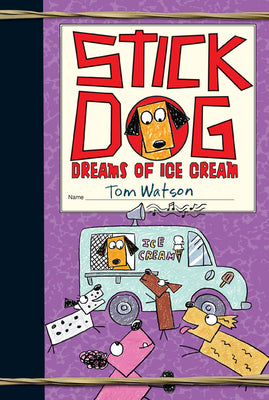 Cover Image for Stick Dog Dreams of Ice Cream -- Tom Watson, Paperback