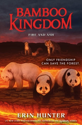 Cover Image for Bamboo Kingdom #6: Fire and Ash -- Erin Hunter, Hardcover