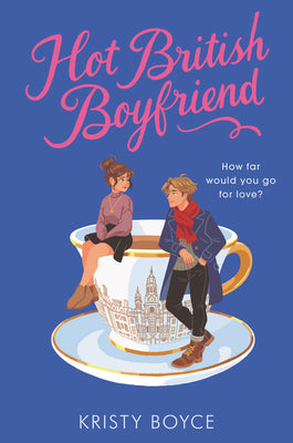 Cover Image for Hot British Boyfriend -- Kristy Boyce, Paperback