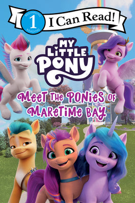 My Little Pony: Meet the Ponies of Maretime Bay -- Hasbro, Paperback