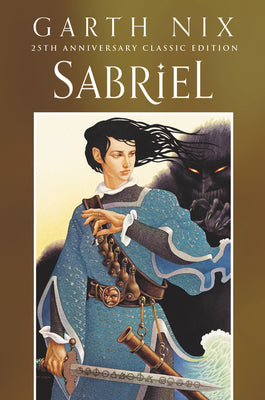 Cover Image for Sabriel 25th Anniversary Classic Edition -- Garth Nix, Paperback
