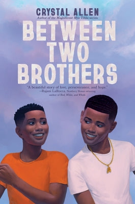 Cover Image for Between Two Brothers -- Crystal Allen, Hardcover