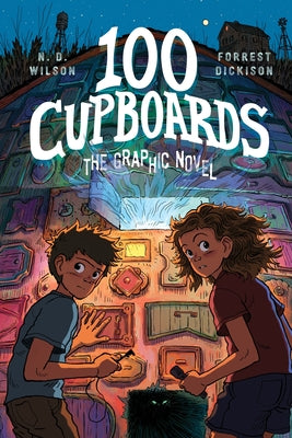 Cover Image for 100 Cupboards: The Graphic Novel -- N. D. Wilson, Paperback