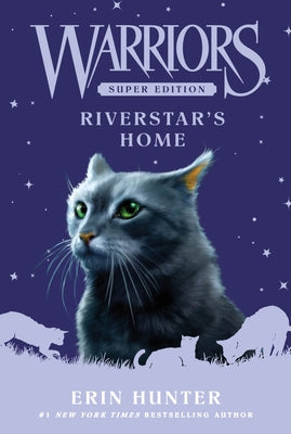 Cover Image for Warriors Super Edition: Riverstar's Home -- Erin Hunter, Paperback