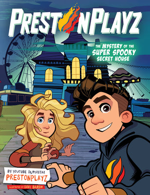 Cover Image for Prestonplayz: The Mystery of the Super Spooky Secret House: A Graphic Novel -- Prestonplayz, Hardcover