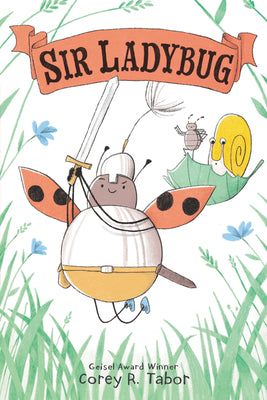 Cover Image for Sir Ladybug -- Corey R. Tabor, Hardcover