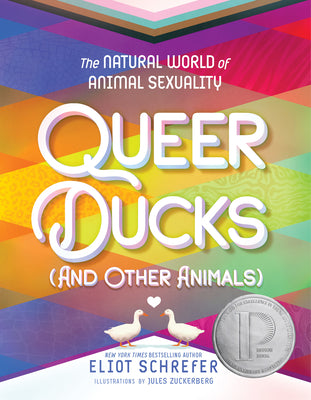 Cover Image for Queer Ducks (and Other Animals): The Natural World of Animal Sexuality -- Eliot Schrefer, Paperback