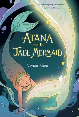 Cover Image for Atana: Atana and the Jade Mermaid: A Graphic Novel -- Vivian Zhou, Hardcover