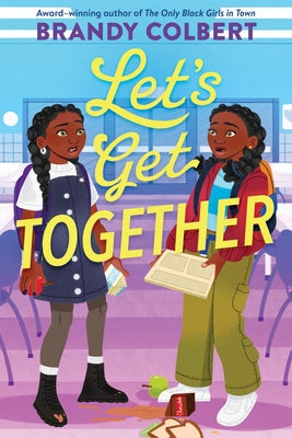 Cover Image for Let's Get Together -- Brandy Colbert, Hardcover