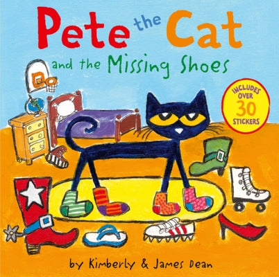 Cover Image for Pete the Cat and the Missing Shoes: Includes Over 30 Stickers -- James Dean, Paperback