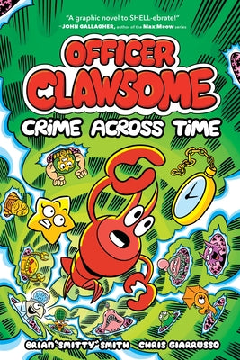 Cover Image for Officer Clawsome: Crime Across Time: A Graphic Novel -- Brian Smitty Smith, Hardcover