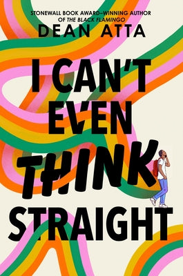 Cover Image for I Can't Even Think Straight -- Dean Atta, Hardcover