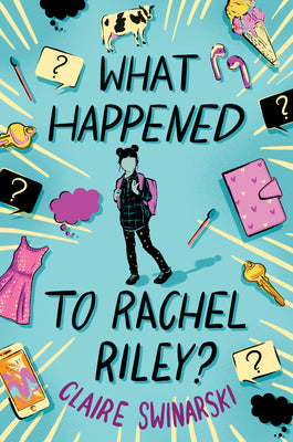 Cover Image for What Happened to Rachel Riley? -- Claire Swinarski, Hardcover