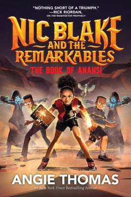 Cover Image for Nic Blake and the Remarkables: The Book of Anansi -- Angie Thomas, Hardcover