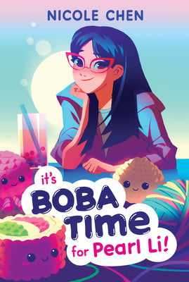 Cover Image for It's Boba Time for Pearl Li! -- Nicole Chen, Paperback