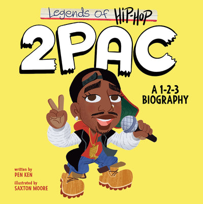 Cover Image for Legends of Hip-Hop: 2pac: A 1-2-3 Biography -- Pen Ken, Board Books