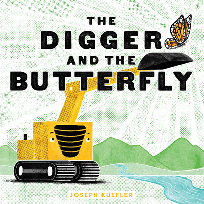 Cover Image for The Digger and the Butterfly -- Joseph Kuefler, Hardcover