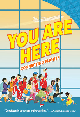Cover Image for You Are Here: Connecting Flights -- Ellen Oh, Paperback