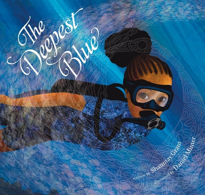 Cover Image for The Deepest Blue -- Shauntay Grant, Hardcover