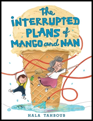 Cover Image for The Interrupted Plans of Mango and Nan -- Hala Tahboub, Hardcover