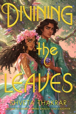 Cover Image for Divining the Leaves -- Shveta Thakrar, Hardcover