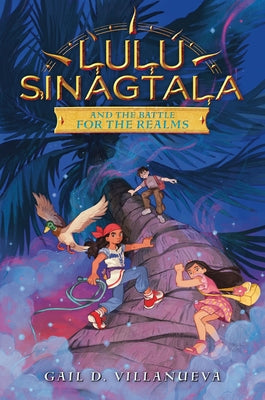 Cover Image for Lulu Sinagtala and the Battle for the Realms -- Gail D. Villanueva, Hardcover