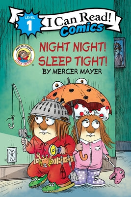 Cover Image for Little Critter: Night Night! Sleep Tight! -- Mercer Mayer, Paperback