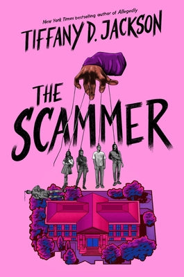 Cover Image for The Scammer -- Tiffany D. Jackson, Hardcover