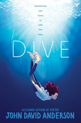 Cover Image for Dive -- John David Anderson, Hardcover