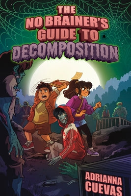 Cover Image for The No-Brainer's Guide to Decomposition -- Adrianna Cuevas, Hardcover