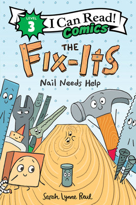 Cover Image for The Fix-Its: Nail Needs Help -- Sarah Lynne Reul, Paperback