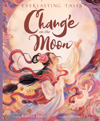 Cover Image for Chang'e on the Moon -- Katrina Moore, Hardcover