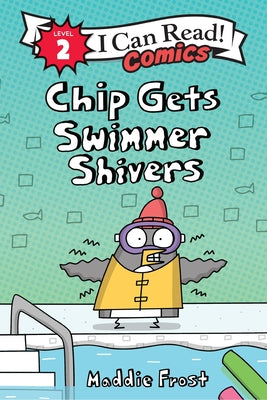 Cover Image for Chip Gets Swimmer Shivers -- Maddie Frost, Paperback