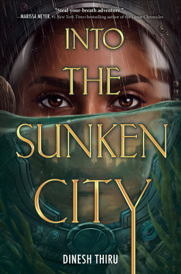 Cover Image for Into the Sunken City -- Dinesh Thiru, Hardcover
