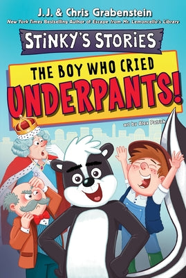 Cover Image for Stinky's Stories #1: The Boy Who Cried Underpants! -- Chris Grabenstein, Paperback