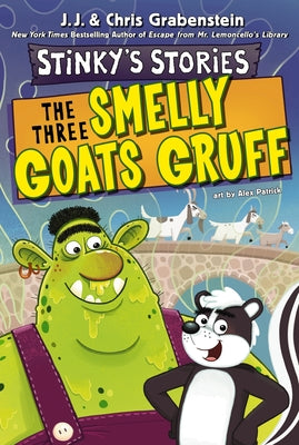 Cover Image for Stinky's Stories #3: The Three Smelly Goats Gruff -- Chris Grabenstein, Paperback