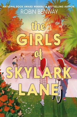 The Girls of Skylark Lane -- Robin Benway, Hardcover