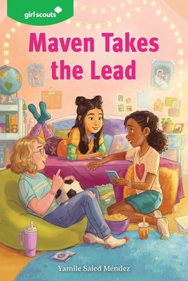 Cover Image for Girl Scouts: Maven Takes the Lead -- Yamile Saied Méndez, Paperback
