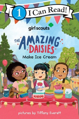 Cover Image for Girl Scouts: The Amazing Daisies Make Ice Cream -- Girl Scouts, Hardcover