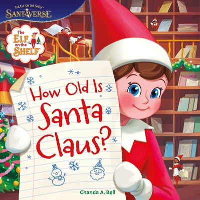 Cover Image for The Elf on the Shelf: How Old Is Santa Claus? -- Chanda A. Bell, Hardcover