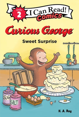 Cover Image for Curious George: Sweet Surprise -- H. A. Rey, Paperback