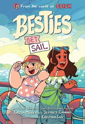 Cover Image for Besties: Set Sail: A Graphic Novel from the World of Click -- Kayla Miller, Paperback