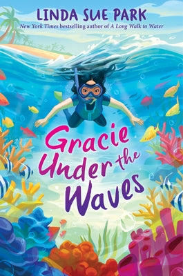 Cover Image for Gracie Under the Waves -- Linda Sue Park, Hardcover