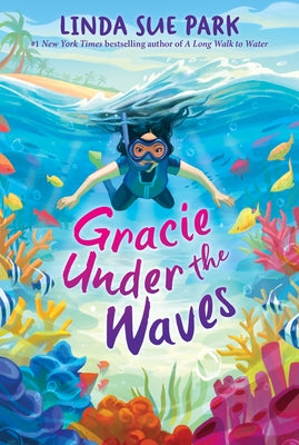 Cover Image for Gracie Under the Waves -- Linda Sue Park, Paperback