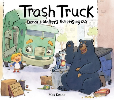 Cover Image for Trash Truck: Donny & Walter's Surprising Day -- Max Keane, Hardcover