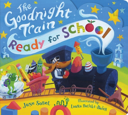 Cover Image for The Goodnight Train Ready for School -- June Sobel, Board Books